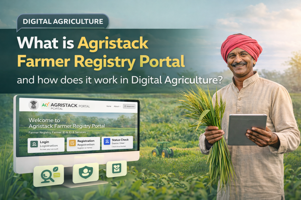What is Agristack Farmer Registry Portal and how does it work in Digital Agriculture What is Agristack Farmer Registry Portal and how does it work in Digital Agriculture